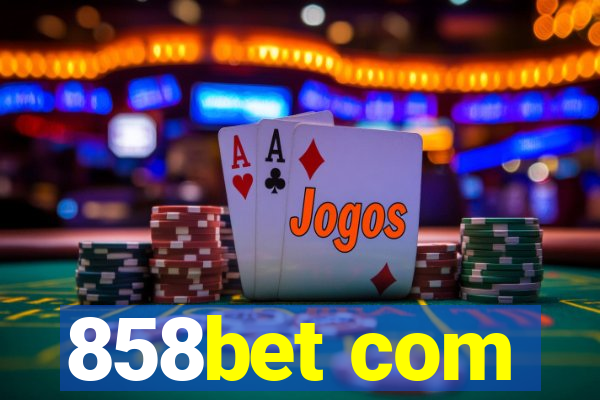 858bet com